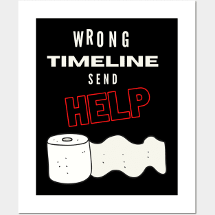 Toiletpaper - Wrong Timeline Send Help Posters and Art